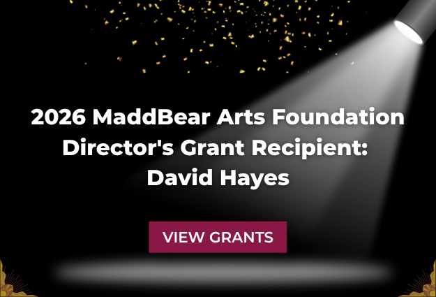 2026 maddbear arts foundation director's grant recipient david hayes